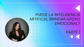 Inteligencia Artificial y Salud Mental El Poder del Apoyo Anónimo con Connie Ansaldi Parte 1 [upl. by Ennairak]