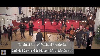 quotIn dulci jubiloquot Michael Praetorius  Gabrieli Consort amp Players Paul McCreesh [upl. by Richel]