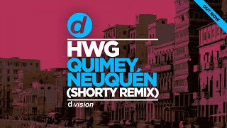 HWG  Quimey Neuquén Shorty Remix [upl. by Mathur]