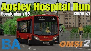 Apsley Hospital Run  e200  Route B4  Bowdenham V5  OMSI 2 [upl. by Elleahcim]