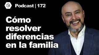 172  Cómo resolver diferencias en la familia [upl. by Ahsinroc]