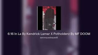 616 In La X Potholderz By MF DOOM [upl. by Ahsar]