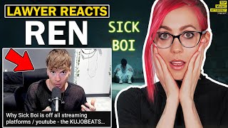 Lawyer Reacts To Ren  Why Sick Boi Is Off All Streaming Platforms  Ren Vs KujoBeats Update [upl. by Madel]