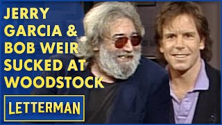 Jerry Garcia amp Bob Weir Were Terrible At Woodstock  Letterman [upl. by Cazzie]