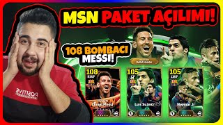 OHAAA 108 BOMBACI MESSI🔥 MSN PAKETİ TOP AÇILIMI HEPSİNİ ÇIKARDIM eFootball Mobile 2025 [upl. by Lauryn]