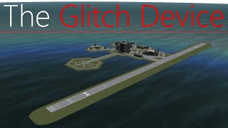 Kerbal Space Program The Glitch Device [upl. by Fosque125]