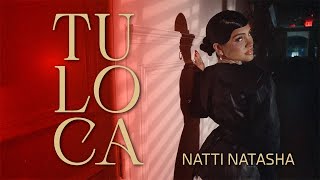 Natti Natasha  Tu Loca Official Video [upl. by Melitta]