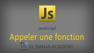 27  JavaScript Appeler une fonction [upl. by Jary]