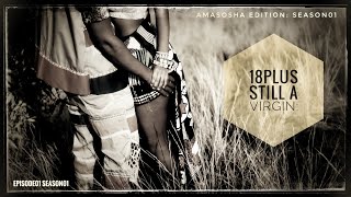 AMASOSHA EDITION 18 Plus Still a Virgin Ep01 SEASON01 [upl. by Scoles707]