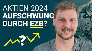 Wie Zinssenkungen den Aktienmarkt 2024 beleben könnten Eine EZBAnalyse [upl. by Leumas]