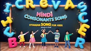 Hindi Consonants Song  Vyanjan Song for Kids  Learn Phonics in Hindi [upl. by Assirod]