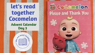 Lets read together a book from the CoComelon Advent Calendar Day 3 Please and Thank You Read along [upl. by Rosalinda]