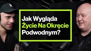 Jak Wygląda Praca Dowódcy Okrętu Podwodnego – ft Tomasz Witkiewicz [upl. by Nnaira]