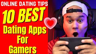 ❤️10 Best Dating Apps FOR GAMERS 2024 [upl. by Eltsirk789]