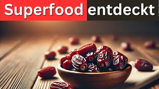 Superfood entdeckt Datteln der ultimative Gesundheitsbooster [upl. by Kcinnay]