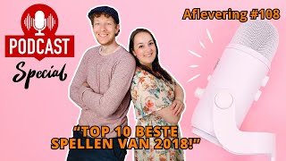 De Spelletjes Vrienden Podcast Special  Afl 108  Top 10 beste spellen van 2018 [upl. by Nahtannhoj]