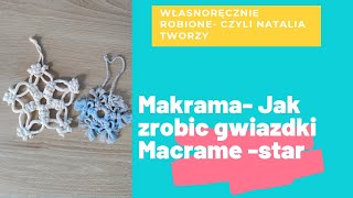 makrama ozdoby choinkowe gwiazdki śnieżynki  macrame  star [upl. by Hilario787]