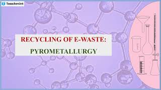 Recycling of Ewaste Pyrometallurgy [upl. by Sneve]