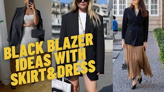 Cool Black Blazer Outfits with Dress and Skirt How to Wear Black Blazer and Inspirations [upl. by Berger]