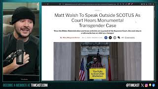 SCOTUS May END Child Trans Surgery Matt Walsh To Rally Outside During Oral Arguments Tomorrow [upl. by Grosvenor]