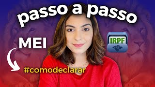 COMO DECLARAR O MEI NO IMPOSTO DE RENDA 20232024 Passo a passo prático e completo [upl. by Elttil]