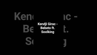 Kendji Girac  Bebeto Soolking [upl. by Pennie]