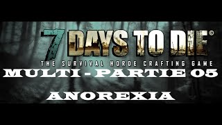 7 Days to die  Alpha 10 MUTLI S01P05E02 Anorexia  Je ne suis pas seul en ville  FR [upl. by Enois]