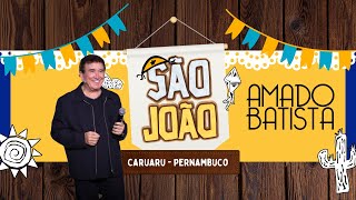 Amado Batista  São João de Caruaru ao vivo  2024 [upl. by Aeslehs]