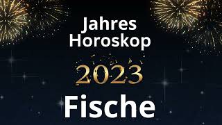 Jahreshoroskop  Fische  2023 [upl. by Anitel228]