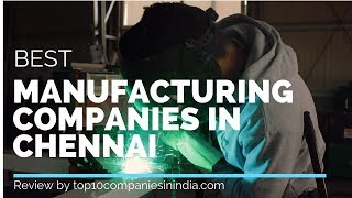 Top 10 Manufacturing companies in Chennai  Best Companies [upl. by Graves]