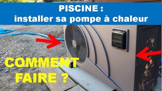 Piscine  comment installer sa pompe à chaleur [upl. by Jaddo]