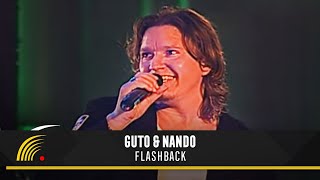 Guto amp Nando  Flashback  O Show Ao Vivo [upl. by Liatrice658]