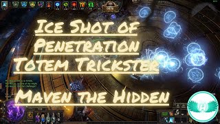 325 Path of Exile  Ice Shot of Penetration Totem Trickster  Maven The Hidden Breachlords [upl. by Tilla216]