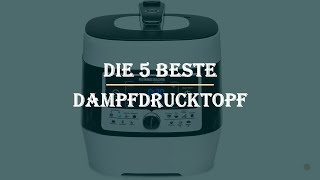 Die 5 Beste Dampfdrucktopf Test 2023 [upl. by Melicent]