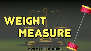 Weight Measurement in the NonMetric System weight nonmetric [upl. by Marris]