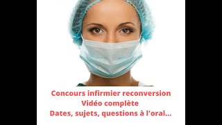 CONCOURS INFIRMIER RECONVERSION 2024 déroulement dates sujets conditions [upl. by Llerrej]