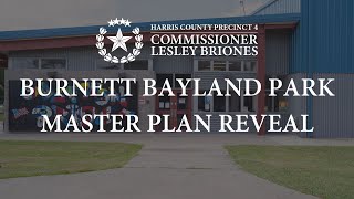 Commissioner Briones Mayor Whitmire unveil master plan concept for Burnett Bayland Park [upl. by Assilram]