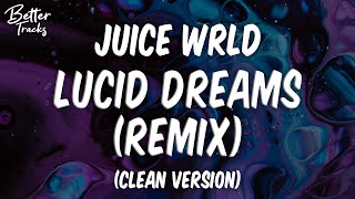 Juice WRLD  Lucid Dreams Remix ft Lil Uzi Vert Clean Lyrics 🔥 Lucid Dreams Clean [upl. by Tarr]