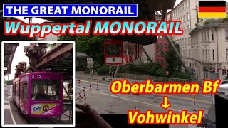 Wuppertaler Schwebebahn Wuppertal Suspended Monorail  Oberbarmen Bf → Vohwinkel [upl. by Love]