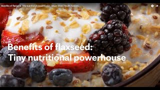 Benefits of flaxseed Tiny nutritional powerhouse  Mayo Clinic Health System [upl. by Rednaxela]