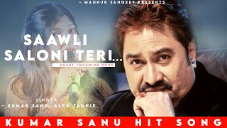 Saawli Saloni Teri  Kumar Sanu  Alka Yagnik  Romantic Song  Kumar Sanu Hits Songs [upl. by Deana]