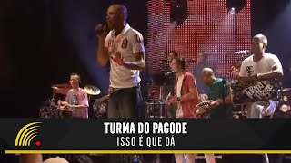 Turma Do Pagode  Isso É Que Dá Esse É O ClimaAo Vivo [upl. by Zzabahs]