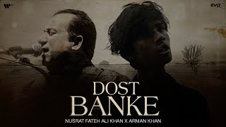 Dost Banke Official Music video  Nusrat Fateh Ali Khan  Arman Khan  A Breakup Story [upl. by Kristina]