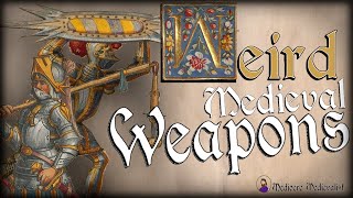 Weird Medieval Weapons  Mediocre Medievalist [upl. by Ttessil]