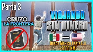 Pidiendo Ride hasta TIJUANA  3000 Kilómetros SIN DINERO  Parte 3 FINAL [upl. by Villiers746]