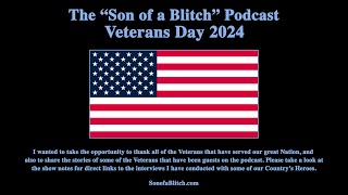 Son of a Blitch Podcast Ep 86  Veterans Day 2024  Honoring Our Heroes [upl. by Esenaj]