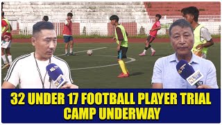 32 UNDER 17 FOOTBALL PLAYER TRIAL CAMP UNDERWAY [upl. by Bernetta]