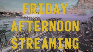 Friday Afternoon Streaming  65 [upl. by Assereht]