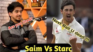 Saim vs Starc incident  Saim Ayub And Starc controversy  سائم ایوب کی سٹارک سے لڑائ [upl. by Alexandro]