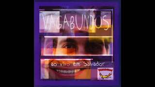 VAGABUNDOS  relaxa ao vivo [upl. by Aridan]